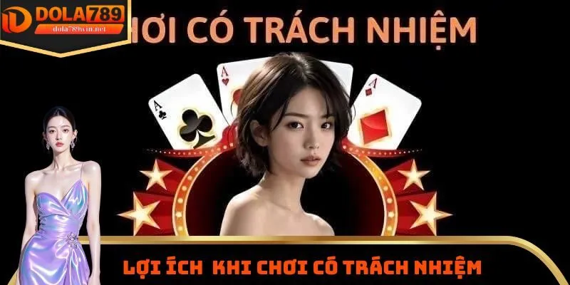 Chơi Có Trách Nhiệm 2 Lợi ích thiết thực khi tuân thủ các quy định chơi có trách nhiệm