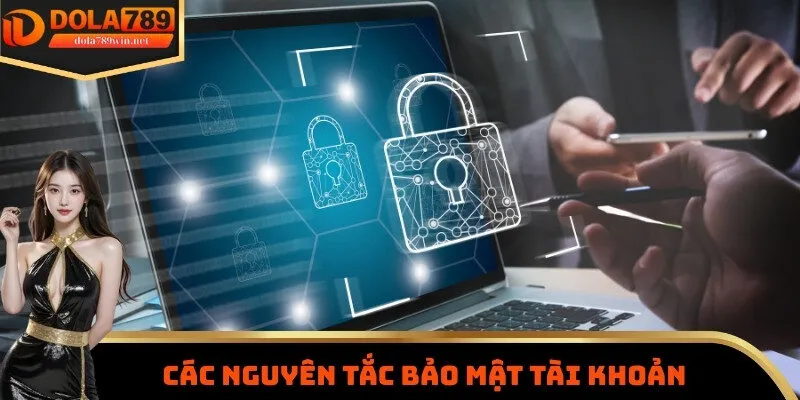 Chính Sách Bảo Mật 3 Người dùng cần tuân thủ các nguyên tắc bảo mật tài khoản