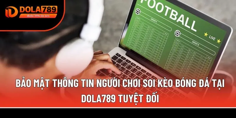 Cá cược bóng đá 2 soi kèo bóng đá tại Dola789