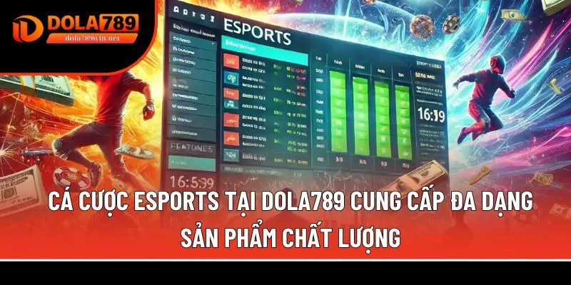 Cá cược eSports 1 Cá cược eSports tại Dola789