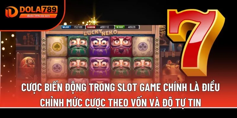 Mèo chiêu tài 3 Cược biến động trong slot game