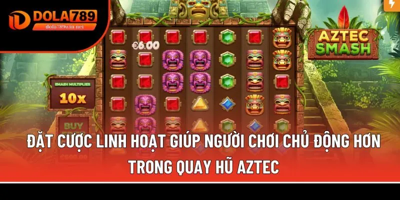 Kho báu Aztec 3 Đặt cược linh hoạt