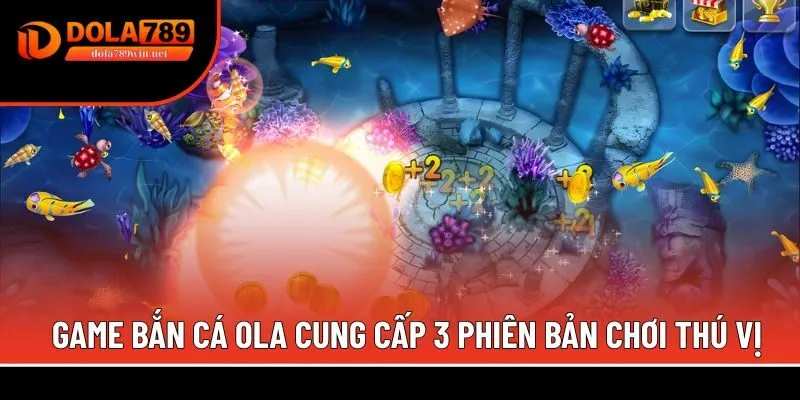 Bắn cá Ola 1 Game bắn cá Ola