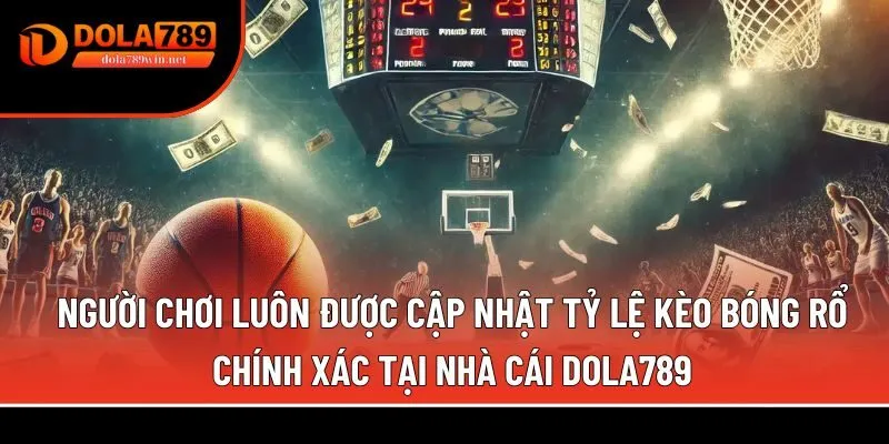 Cá cược bóng rổ 2 tỷ lệ kèo bóng rổ chính xác