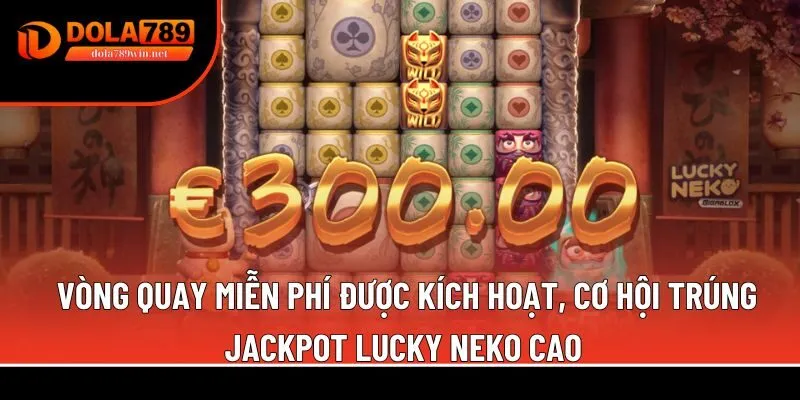 Mèo chiêu tài 2 Vòng quay miễn phí được kích hoạt